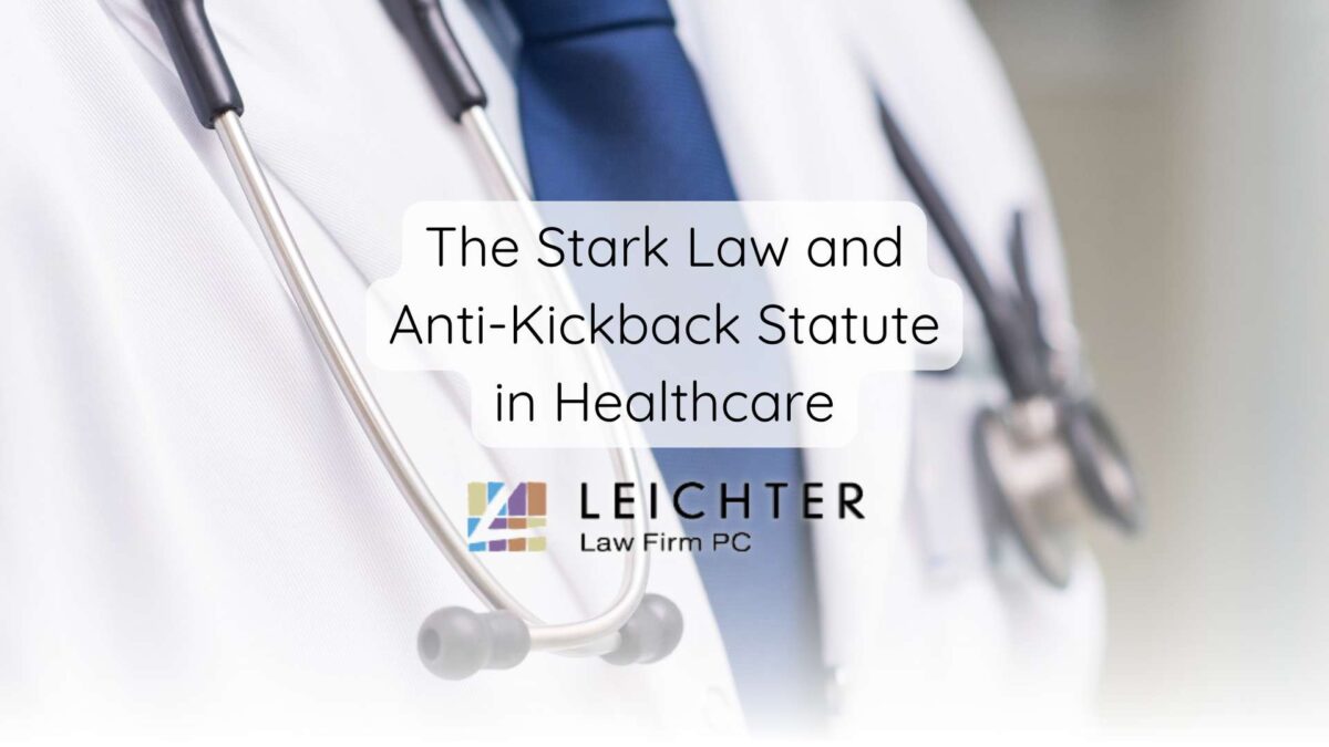 The Stark Law and Anti-Kickback Statute in Healthcare